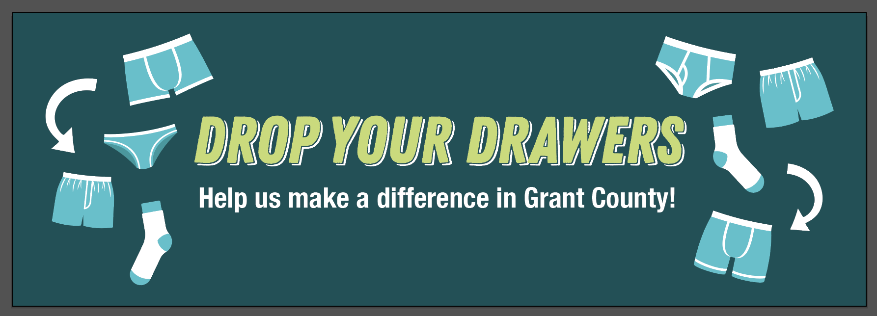 Drop Your Drawers - Help us make a difference in Grant County!
